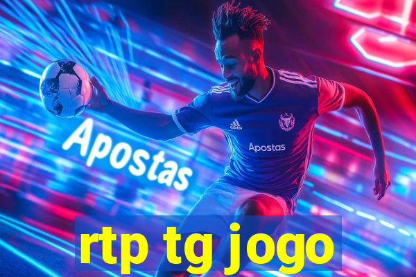 rtp tg jogo